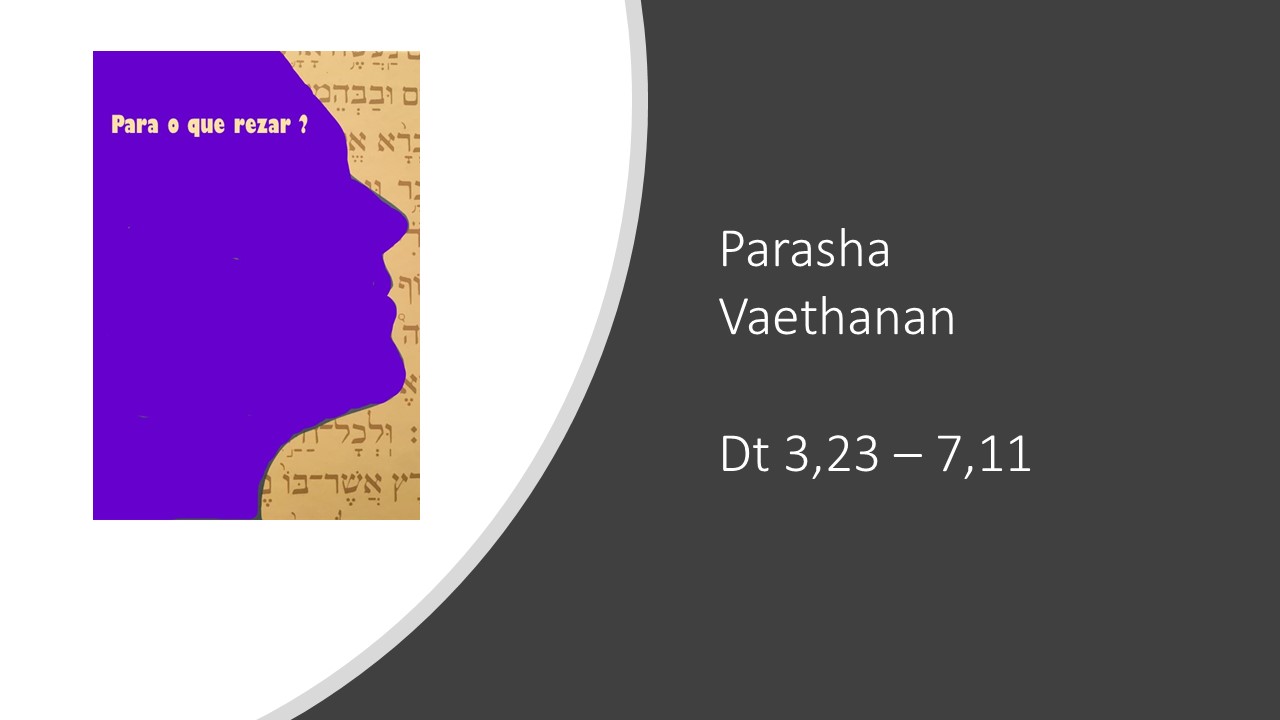 Parasha Vaethanan Para que rezar